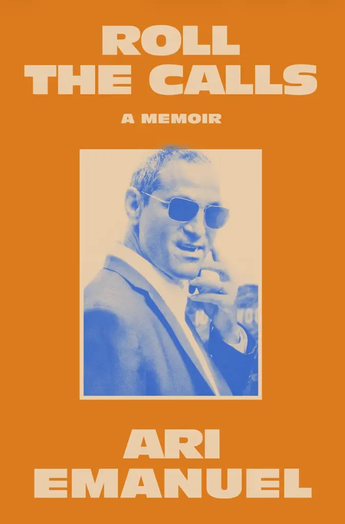 Ari Emanuel Details Hollywood Rise in New Memoir: Buy Online